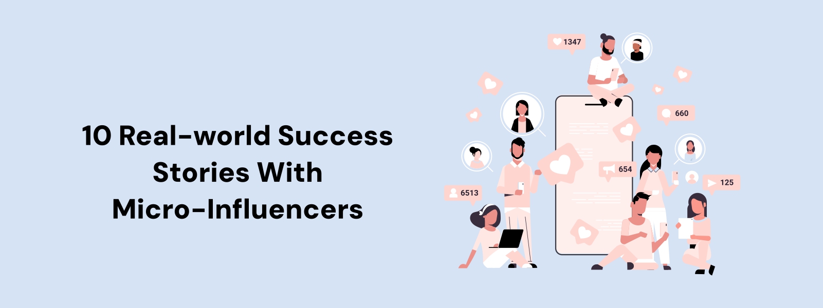 10 Real-world Success Stories With Micro-Influencers