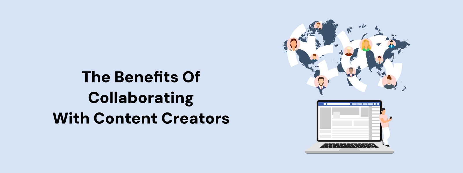The Benefits Of Collaborating With Content Creators