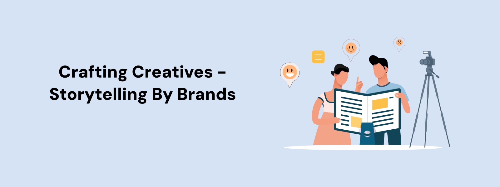 Crafting Creatives - Storytelling By Brands