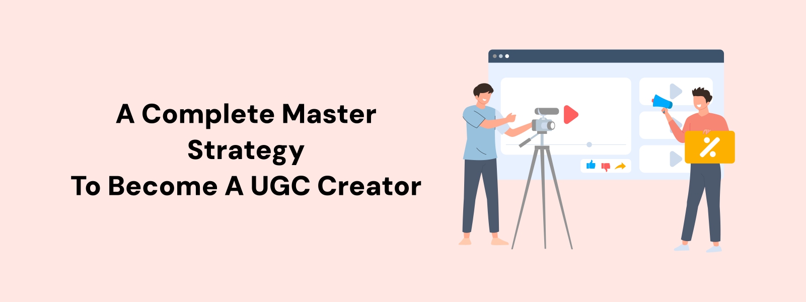 A Complete Master Strategy To Become A UGC Creator