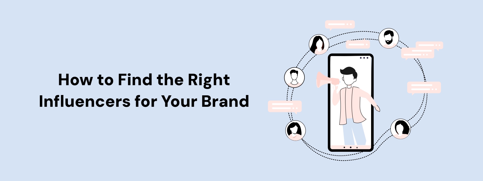 How to Find the Right Influencers for Your Brand