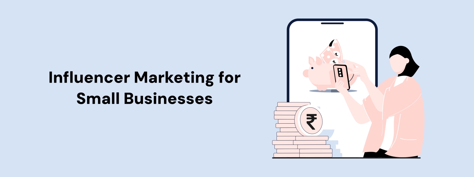 Influencer Marketing for Small Businesses